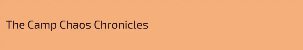 The Camp Chaos Chronicles